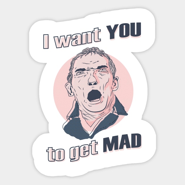 I Want You To Get Mad Sticker by dabbledibble